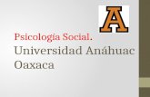 Psicología Social . Universidad Anáhuac Oaxaca