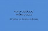VOTO CATÓLICO  MÉXICO 2012