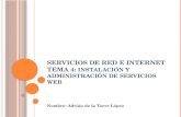 Servicios de red e Internet Tema 4:  Instalación y administración de servicios Web