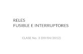 RELES                                        FUSIBLE E INTERRUPTORES