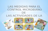 LAS MEDIDAS PARA EL  CONTROL MICROBIANO DE  LAS ACTIVIDADES DE LA VIDA  DIARIA RELACIONADA