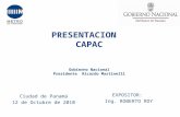 PRESENTACION   CAPAC Gobierno Nacional Presidente  Ricardo  Martinelli
