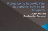 “Romance de la perdida de la  Alhama” (“Ay de mi Alhama”)