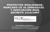 PROYECTOS REALIZADOS: MARCADO CE (D.2006/42/CE)    Y ADECUACIÓN  REAL  DECRETO 1215/1997