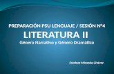 PREPARACIÓN PSU LENGUAJE / SESIÓN N°4 LITERATURA  II Género Narrativo y Género Dramático