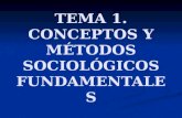 TEMA 1. CONCEPTOS Y MÉTODOS SOCIOLÓGICOS FUNDAMENTALES