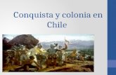 Conquista y colonia en Chile