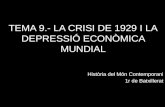 TEMA 9.- LA CRISI DE 1929 I LA DEPRESSIÓ ECONÒMICA MUNDIAL