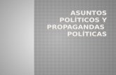 Asuntos Políticos y Propagandas  políticas
