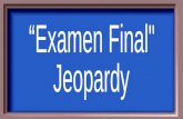 “ Examen  Final" Jeopardy