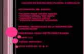 COLEGIO DE BACHILLERES PLANTEL 3 IZTACALCO INTEGRANTES DEL EQUIPO: ACOSTA MEJIA LORENA ABIGAIL