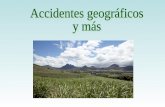 Accidentes geográficos  y más