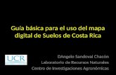 Guía básica para el uso del mapa digital de Suelos de Costa Rica