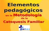 Elementos pedagógicos en la Metodología de la Catequesis Familiar