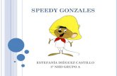 Speedy gonzales