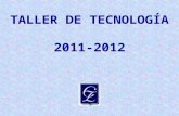 Taller de Tecnología 2011-2012