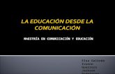 La Educacion desde la Comunicacion