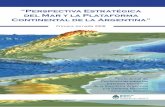 "Perspectiva Estratégica del Mar y la Plataforma Continental de la Argentina"