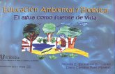 EDUCACIÓN AMBIENTAL Y BIOÉTICA, EL AGUA COMO FUENTE DE VIDA. volumen 24
