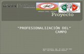 Proyecto Profesionalización del campo