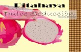 Pitahaya Dulce Seducciòn/G-301/Martinez Andres