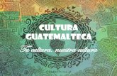Cultura Guatemalteca