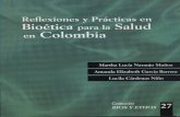 REFLEXIONES Y PRÁCTICAS EN BIOÉTICA PARA LA SALUD EN COLOMBIA. volumen 27