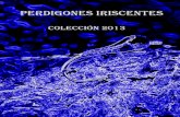 Perdigones Iriscentes (colección 2013)