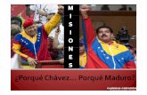 ¿Por qué Chávez... Por qué Maduro?