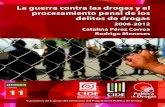 La guerra contra las drogas y el procesamiento penal de los delitos de drogas  (2006-2012)