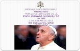 Mensaje del Papa Francisco para la Celebración de la XLVIII Jornada Mundial de la Paz