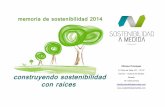 Construyendo sostenibilidad con raíces · memoria de sostenibilidad 2014 · Sostenibilidad a Medida SL