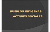 Pueblos indígenas Actores Sociales.pptx