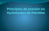 Principios de Presión en Yacimientos de Petróleo