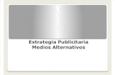 Estrategia Publicitaria MEDIOS ALTERNATIVOS
