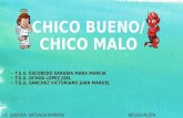 Chico Bueno/ Chico Malo