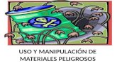 USO Y MANIPULACIÓN DE MATERIALES PELIGROSOS.pptx