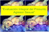 Evaluación Integral Del Presunto Agresor Sexual - Congreso Nacional de Salud Mental y Bienestar Social