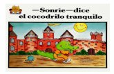 Sonrie - Dijo - El Cocodrilo Tranquilo