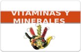 VITAMINAS Y MINERALES. QUE SON LAS VITAMINAS Las vitaminas son substancias químicas no sintetizables por el organismo, presentes en pequeñas cantidades.