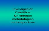 Investigación Científica: Un enfoque metodológico contemporáneo.