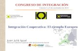 CONGRESO DE INTEGRACIÓN Integración Cooperativa: El ejemplo Europeo Juan Juliá Igual Director Cátedra Cajamar-UPV de Economía Social 1 Cáceres 5 y 6 de.