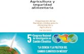 Agricultura y seguridad alimentaria Organización de las Naciones Unidas para la Alimentación y Agricultura 14/10/2015.
