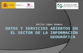 Emilio López Romero. objetivos de ASEDIE  proteger los intereses profesionales y empresariales de los asociados  conseguir una mayor apertura de datos.