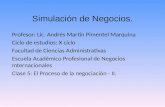 Simulación de Negocios. Profesor: Lic. Andrés Martín Pimentel Marquina Ciclo de estudios: X ciclo Facultad de Ciencias Administrativas Escuela Académico.
