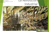 La Revolución Industrial Colegio SSCC-Providencia Sector: Historia,Geografía y Cs. Sociales Nivel: 8º Básico.