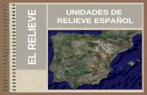 UNIDADES DE RELIEVE ESPAÑOL EL RELIEVE. INTRODUCCIÓN -El relieve peninsular se dispone rodeando la Meseta (zona de tierras altas, entre los 600 y 800.
