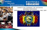 DIRECCION GENERAL DE ASUNTOS ADMINISTRATIVOS UNIDAD DE GESTION DE PERSONAL DEL SEP.