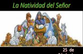 25 de Diciembre La Natividad del Señor. Lectura del libro del profeta Isaías Is 9, 1-3. 5-6.