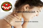 FIBROMIALGIA MARYCARMEN LEON IBARRA. La palabra ﬁbromialgia (FM) signiﬁca dolor en los músculos y en el tejido ﬁbroso (ligamentos y tendones). Es un síndrome.